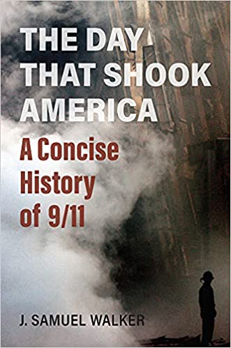 The Day That Shook America: A Concise History of 9/11 by J. Samuel
