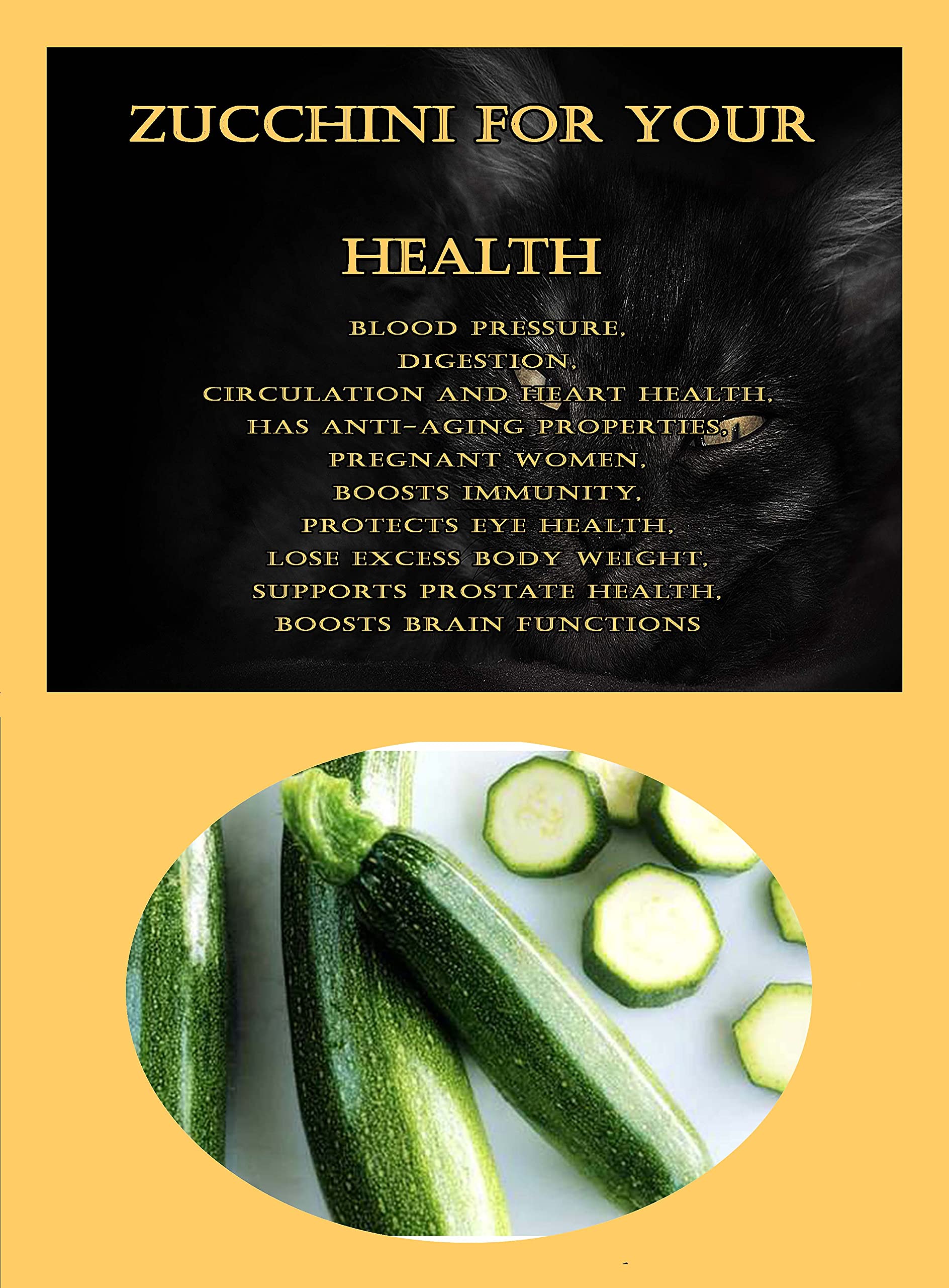 Zucchini For Your Health Blood Pressure, Digestion, Circulation And
