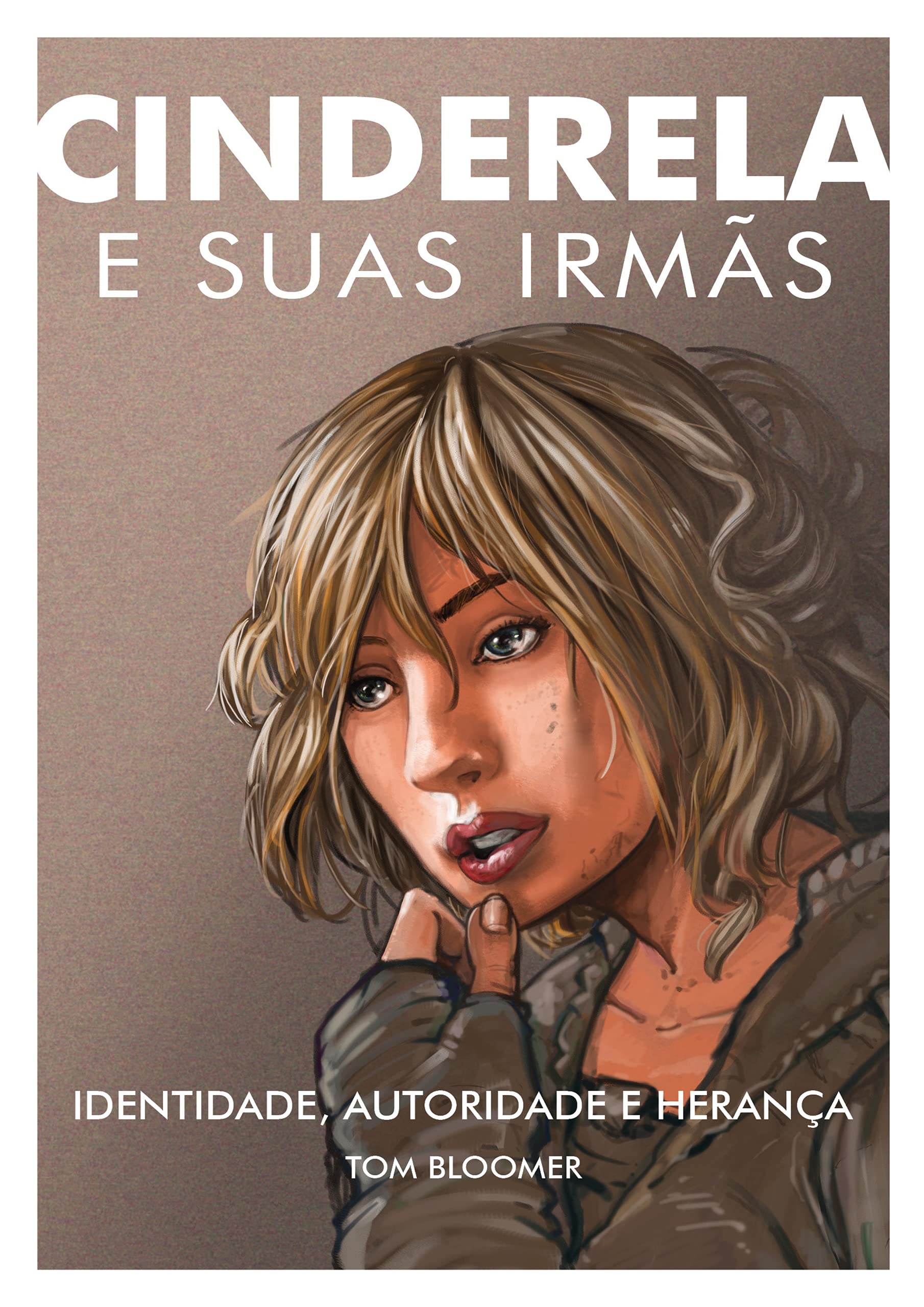 Cinderela e Suas Irmãs Identidade, Autoridade