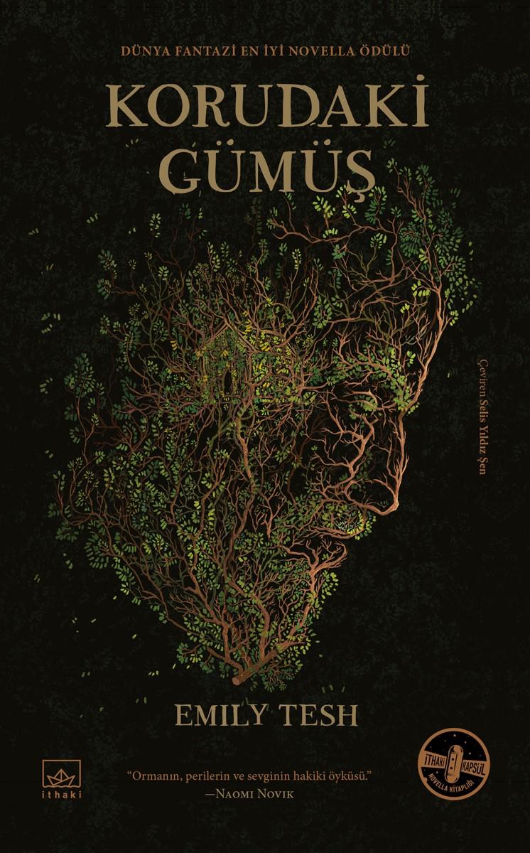 Korudaki Gümüş (Yeşilkuytu Serisi, #1)