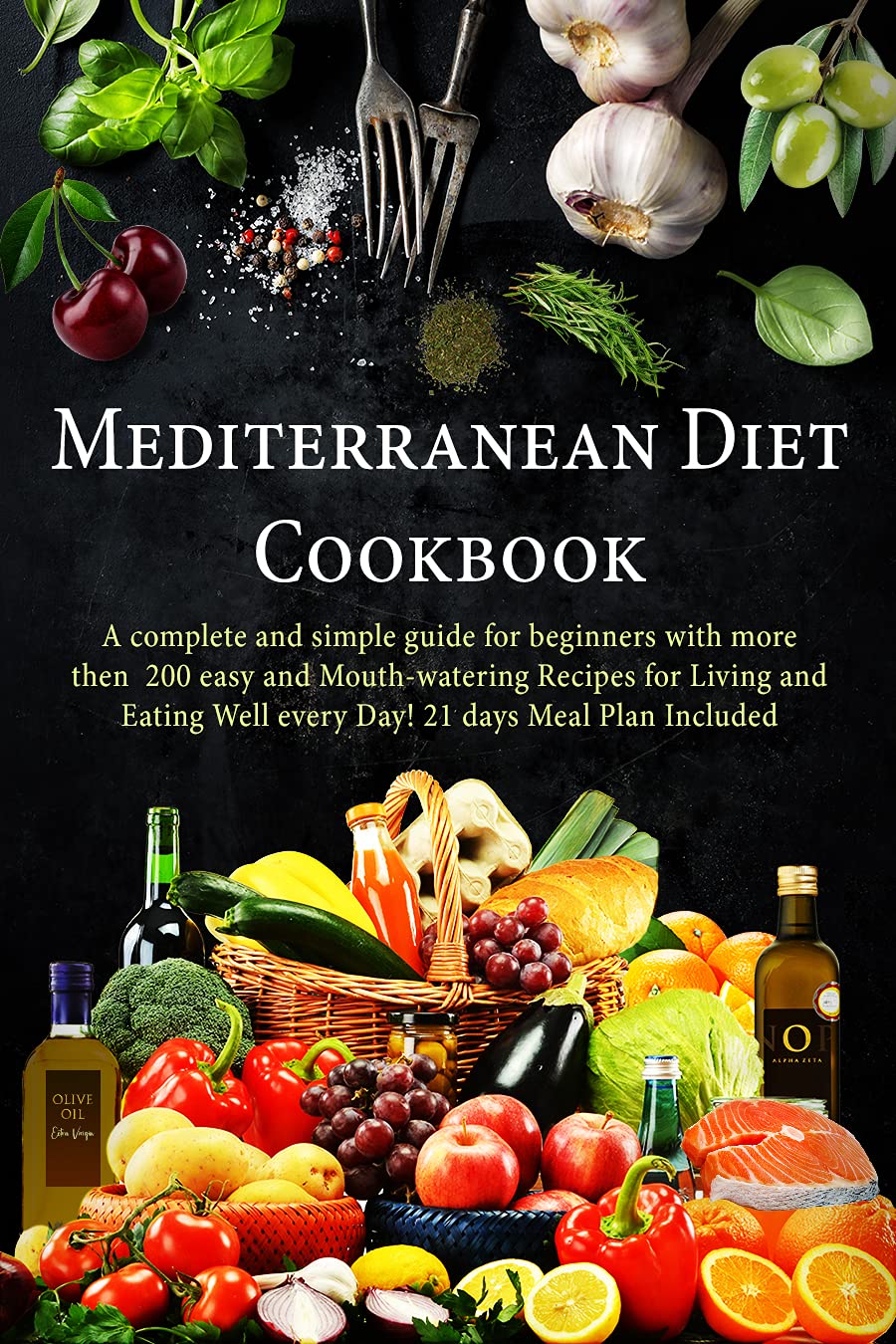 Mediterranean Diet Cookbook: A Complete and Simple Guide for Beginners ...