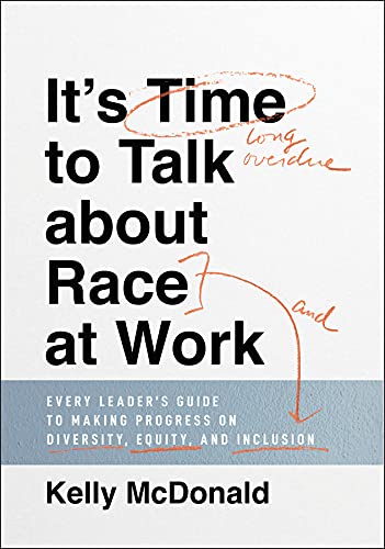It's Time to Talk About Race at Work book cover