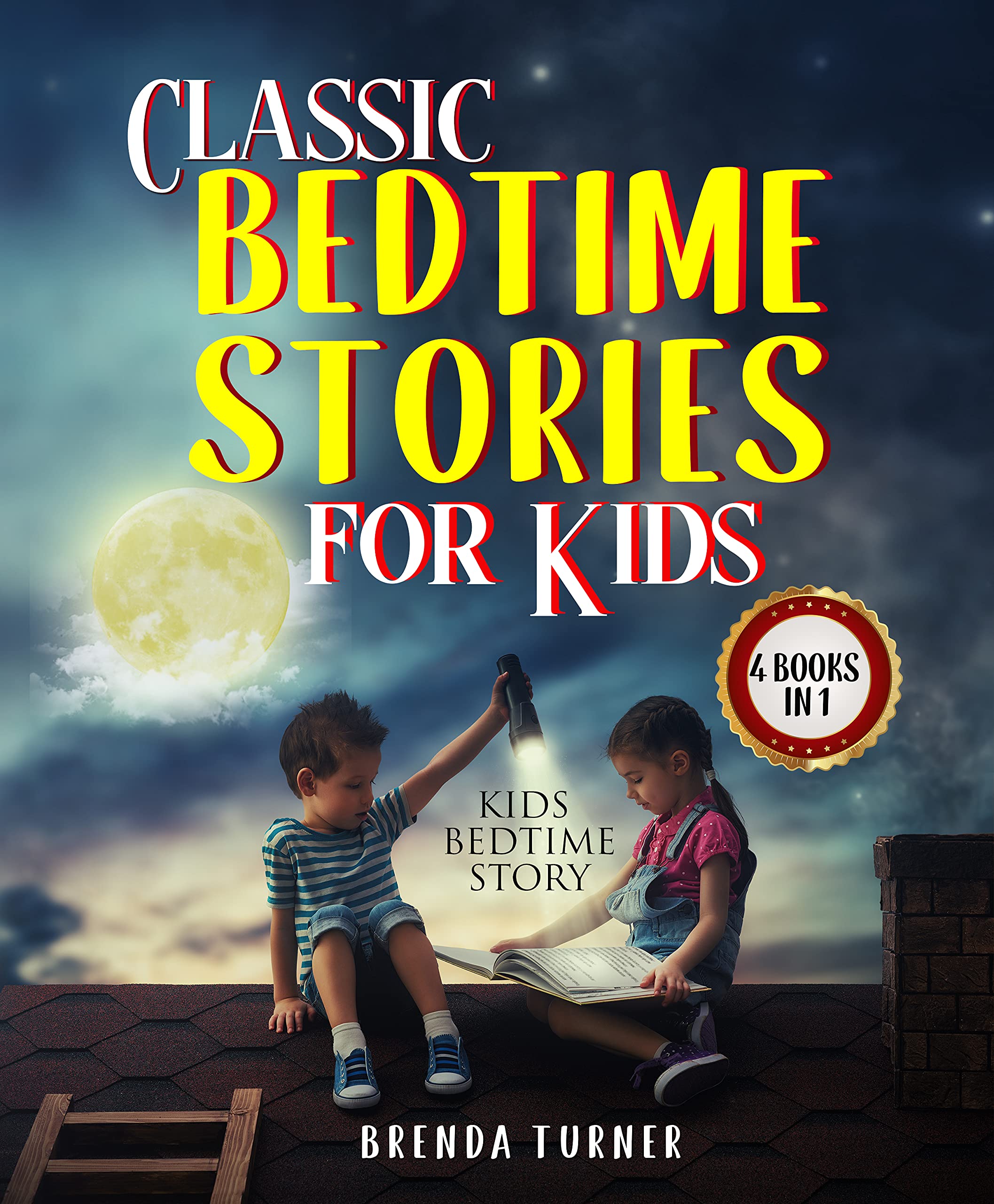 Classic Bedtime Stories for Kids (4 Books in 1) by Brenda Turner