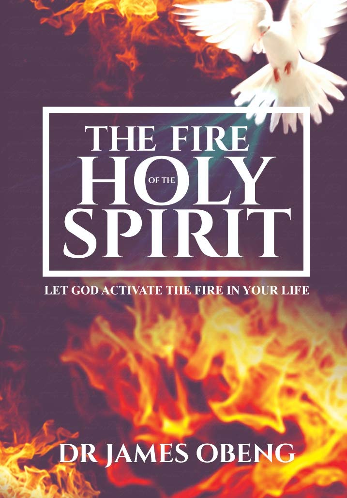 THE FIRE OF THE HOLY SPIRIT LET GOD ACTIVATE THE FIRE IN YOUR LIFE by