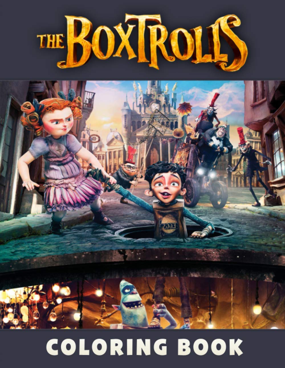 The Boxtrolls Coloring Book: Best Coloring Book For Kids High-Quality ...