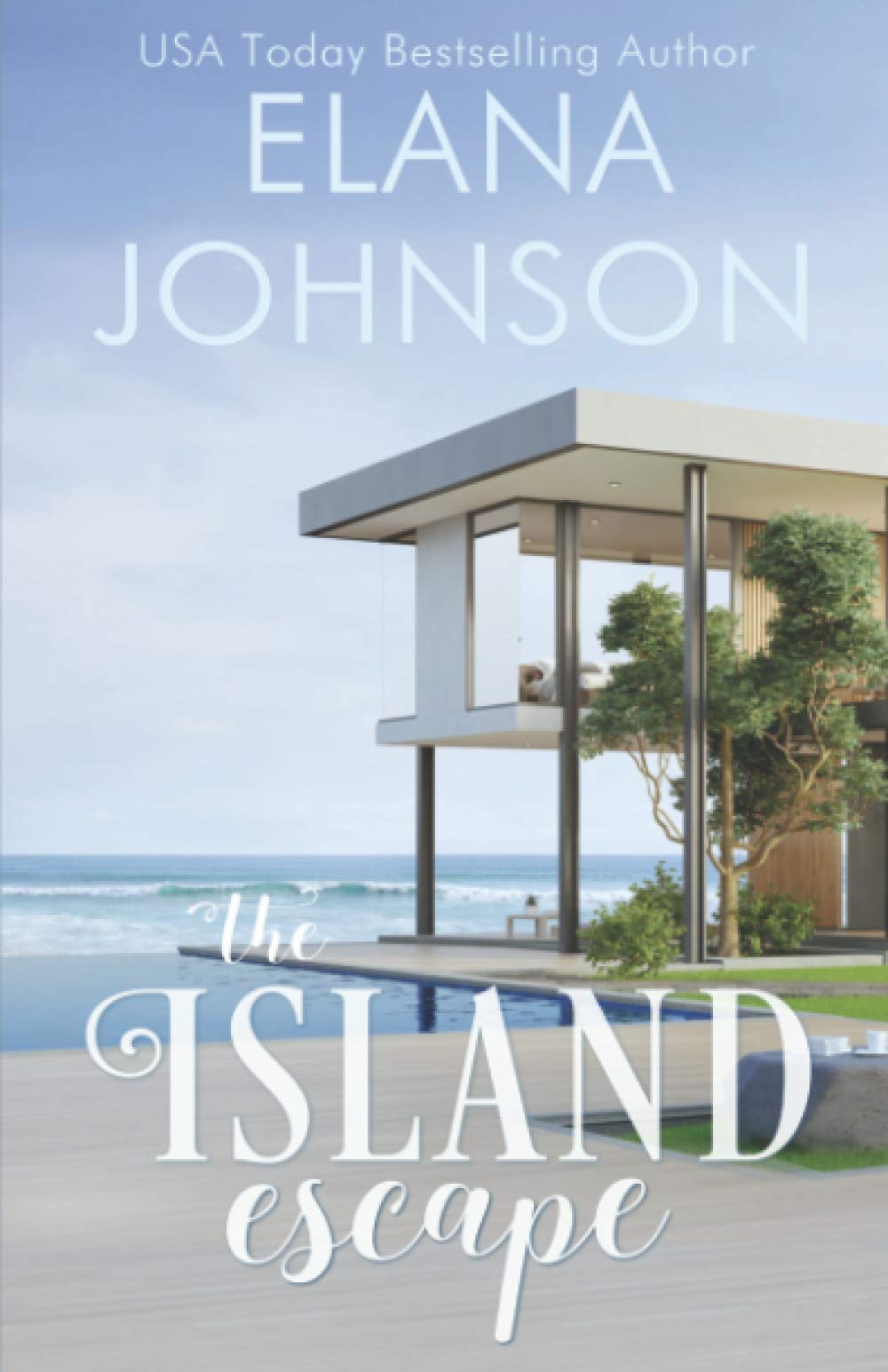 The Island Escape (Getaway Bay® Romance) by Elana Johnson | Goodreads