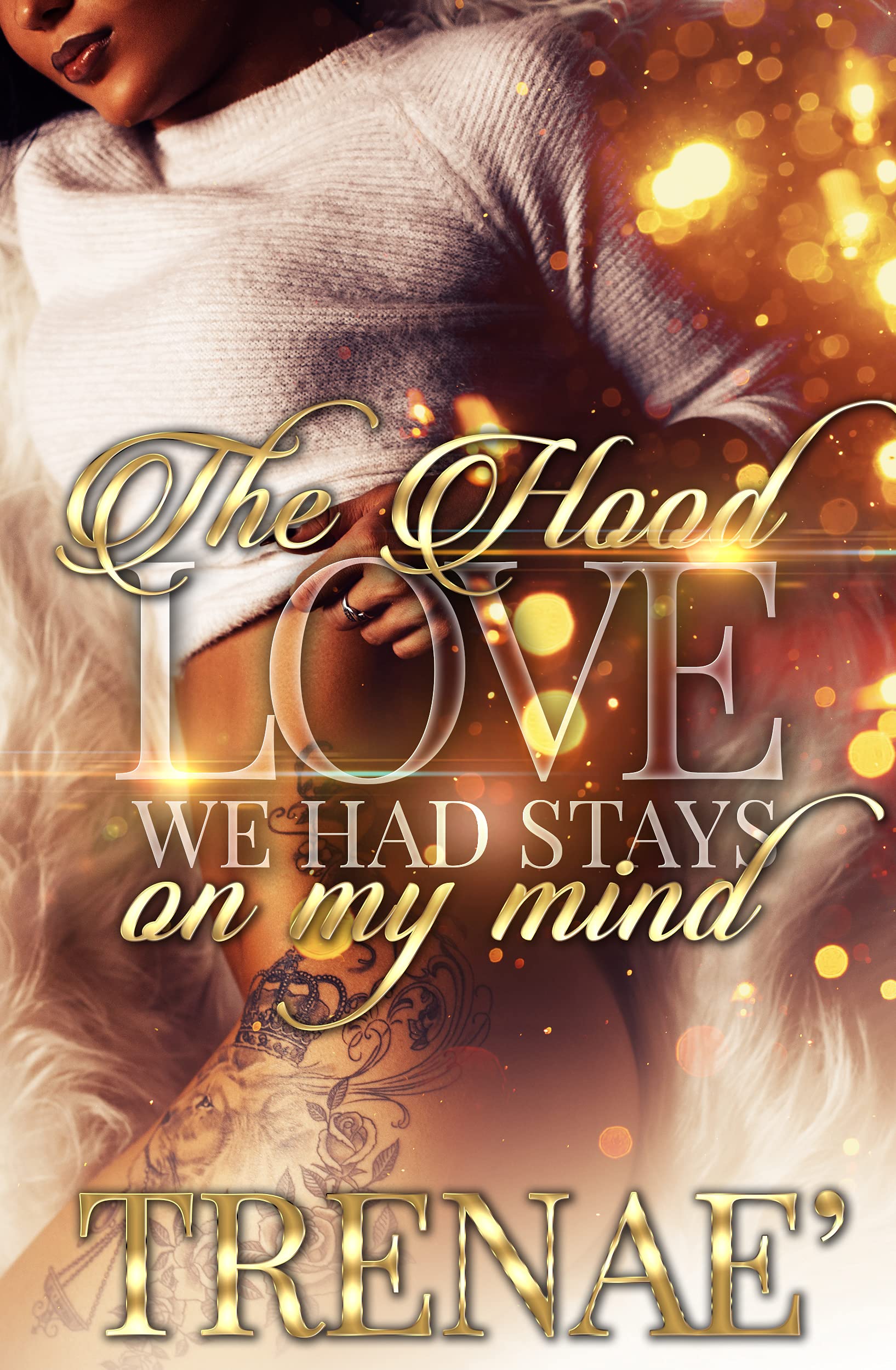 The Hood Love we had Stays on my Mind book cover