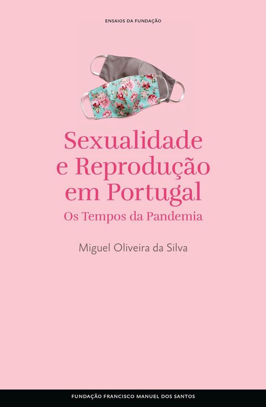 Sexualidade e Reprodução em Portugal — Os Tempos da Pandemia