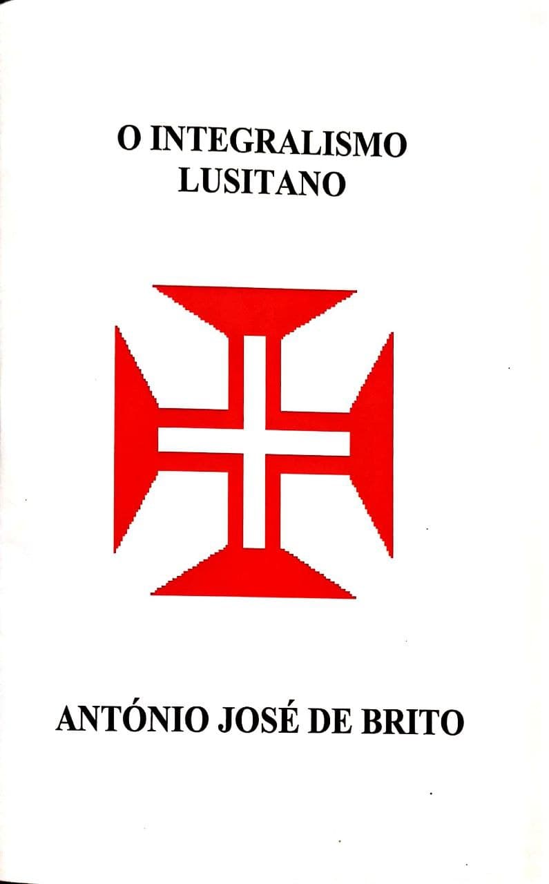 O Integralismo Lusitano by António José de Brito Goodreads
