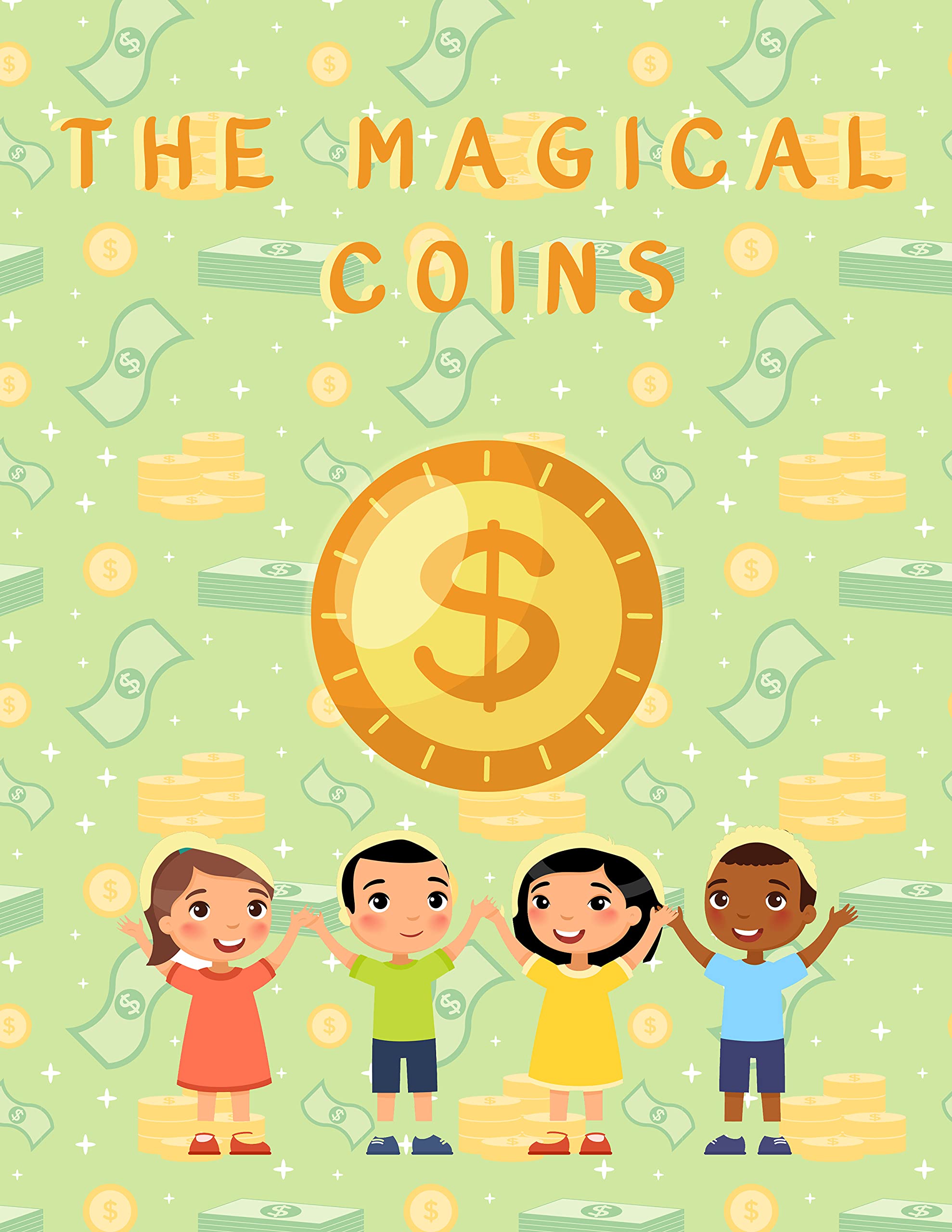 The Magical Coins A Bedtime Story Picture Book for Kids Aged 46 and above A read aloud tale