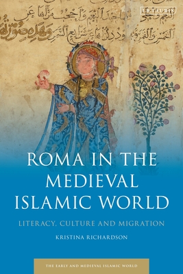 Gypsies in the Medieval Islamic World: The History of a People by ...