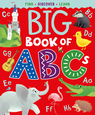 Big Book of ABCs: Find, Discover, Learn by Margarita Kukhtina | Goodreads