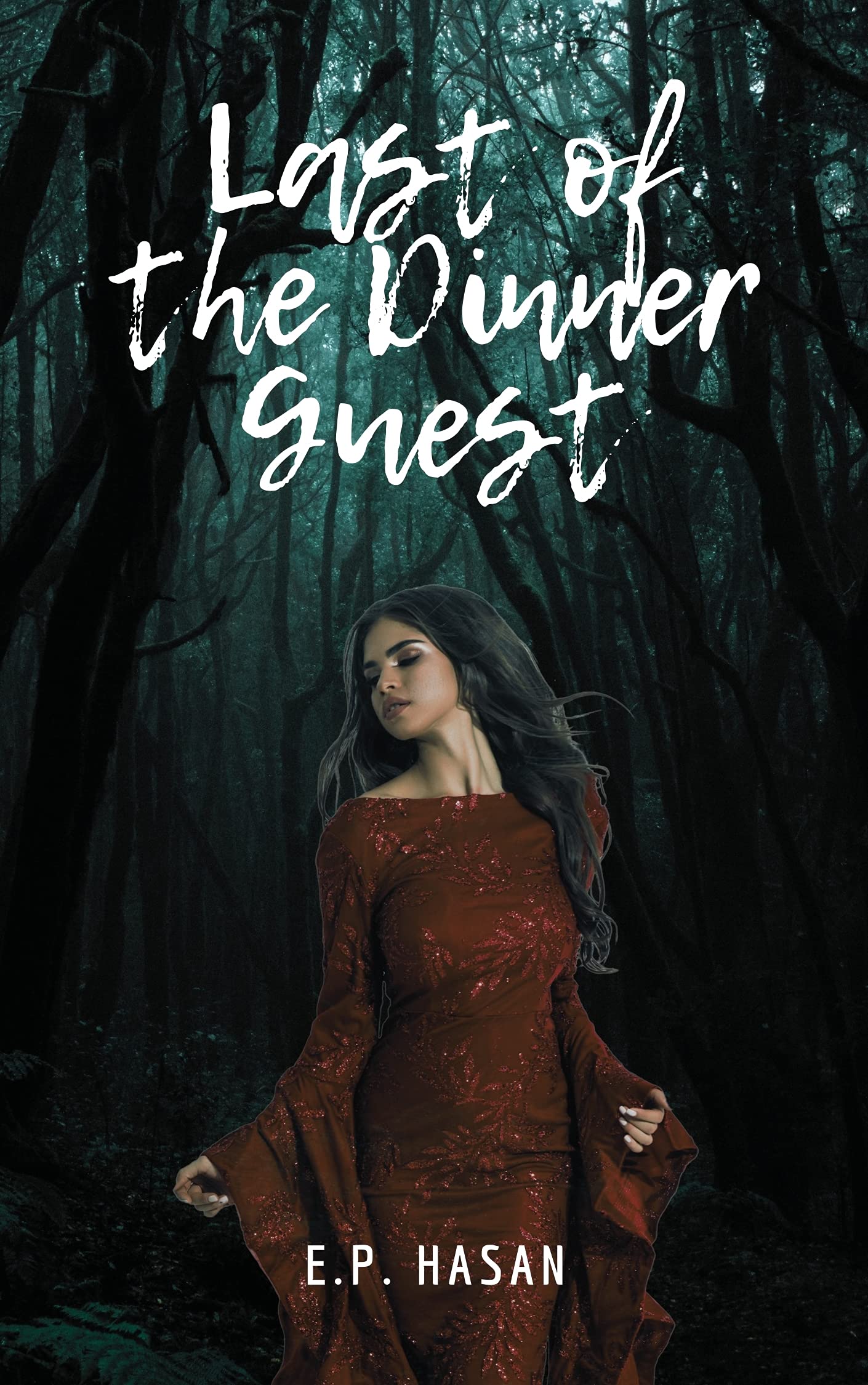 Last of the Dinner Guest by E.P. Hasan Goodreads