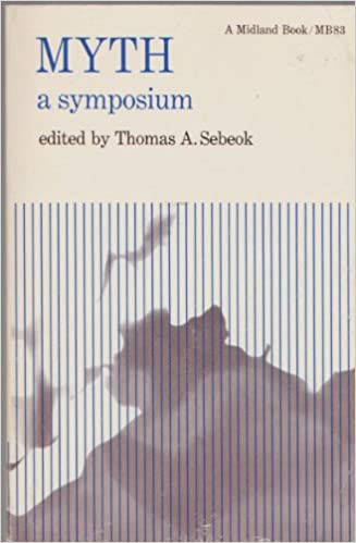 Sebeok Myth a Symposium by Thomas A. Sebeok | Goodreads