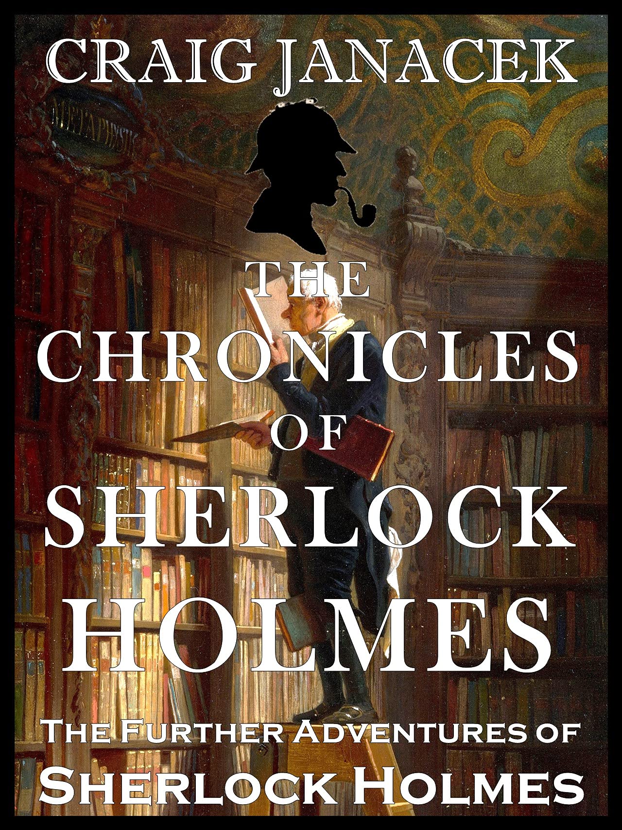 THE CHRONICLES OF SHERLOCK HOLMES : The Further Adventures of Sherlock Holmes