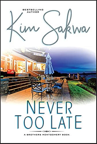 Never Too Late