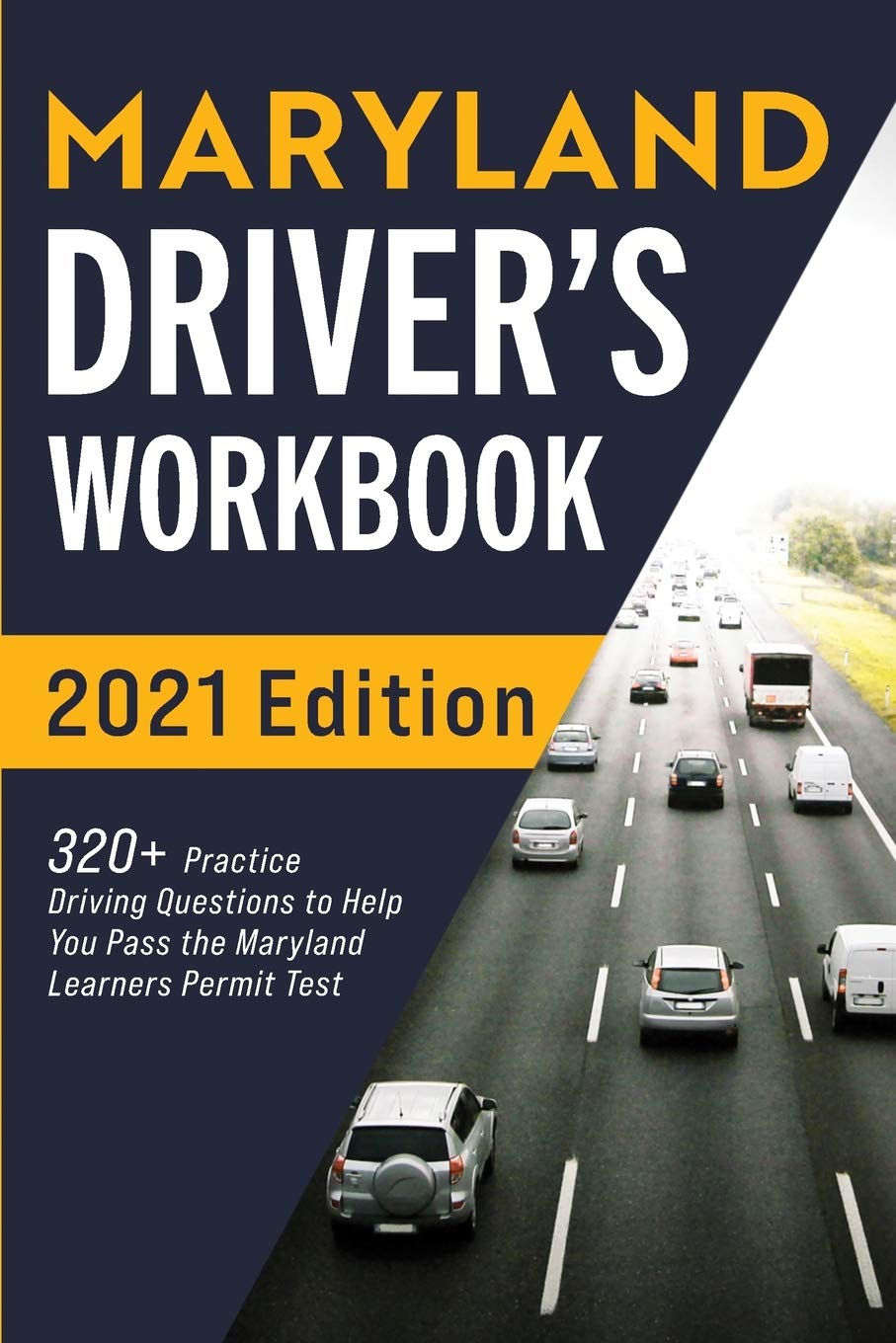 Maryland Driver’s Workbook 320+ Practice Driving Questions to Help You