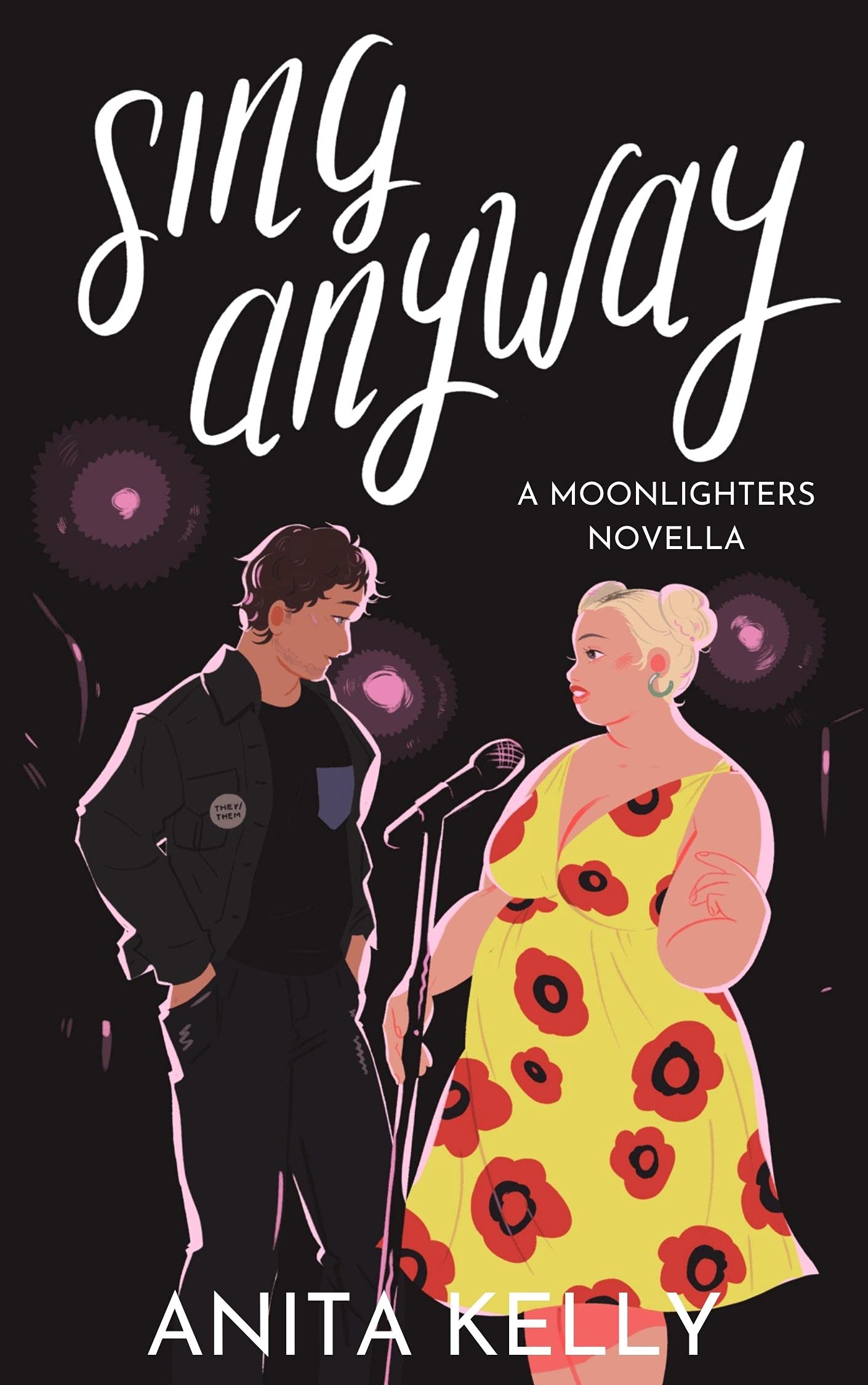 Sing Anyway (Moonlighters #1)