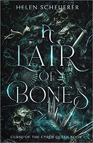 A Lair of Bones (Curse of the Cyren Queen, #1)