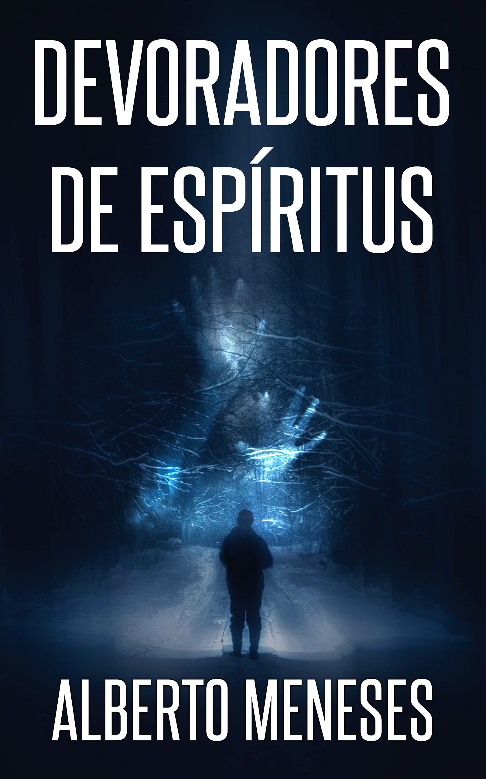 Devoradores de espíritus (Roberto Fuentes nº 4)