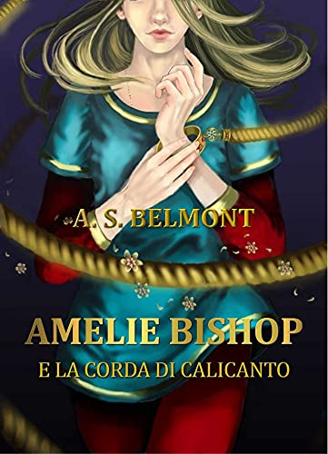 Amelie Bishop e la Corda di Calicanto