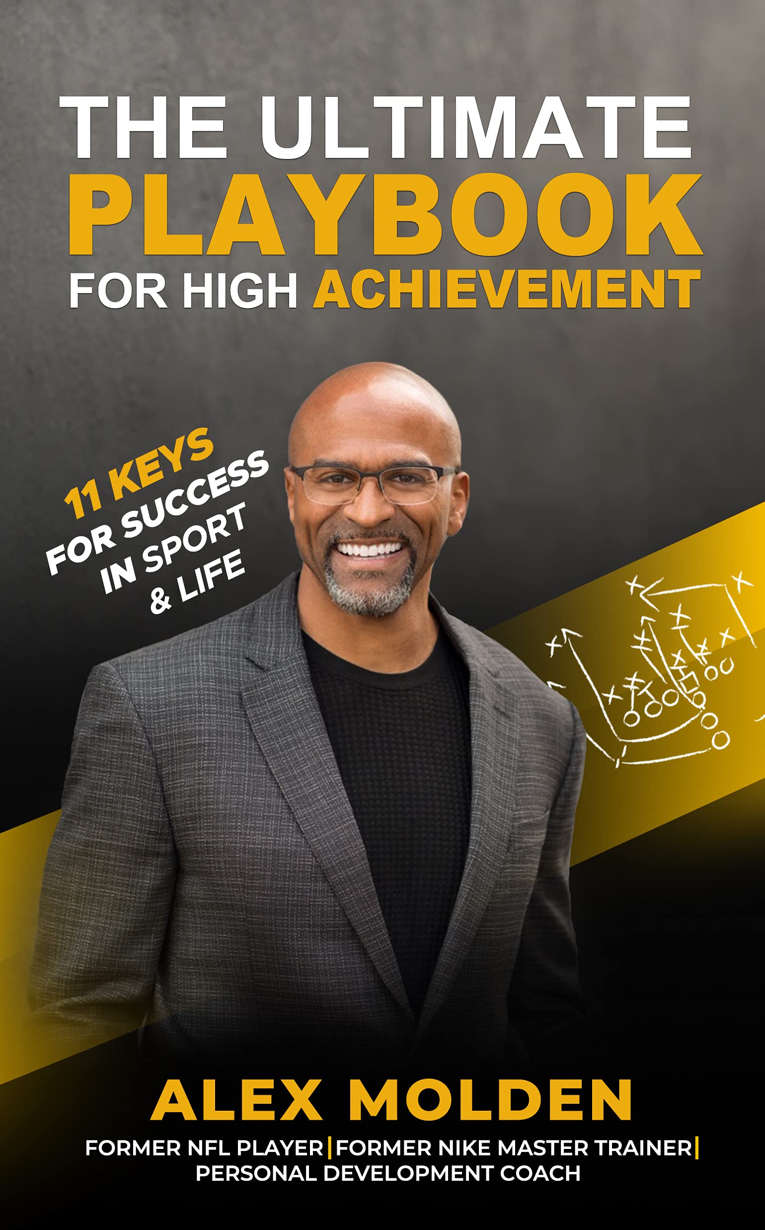 The Ultimate Playbook for High Achievement: 11 Keys to Success in Sport ...