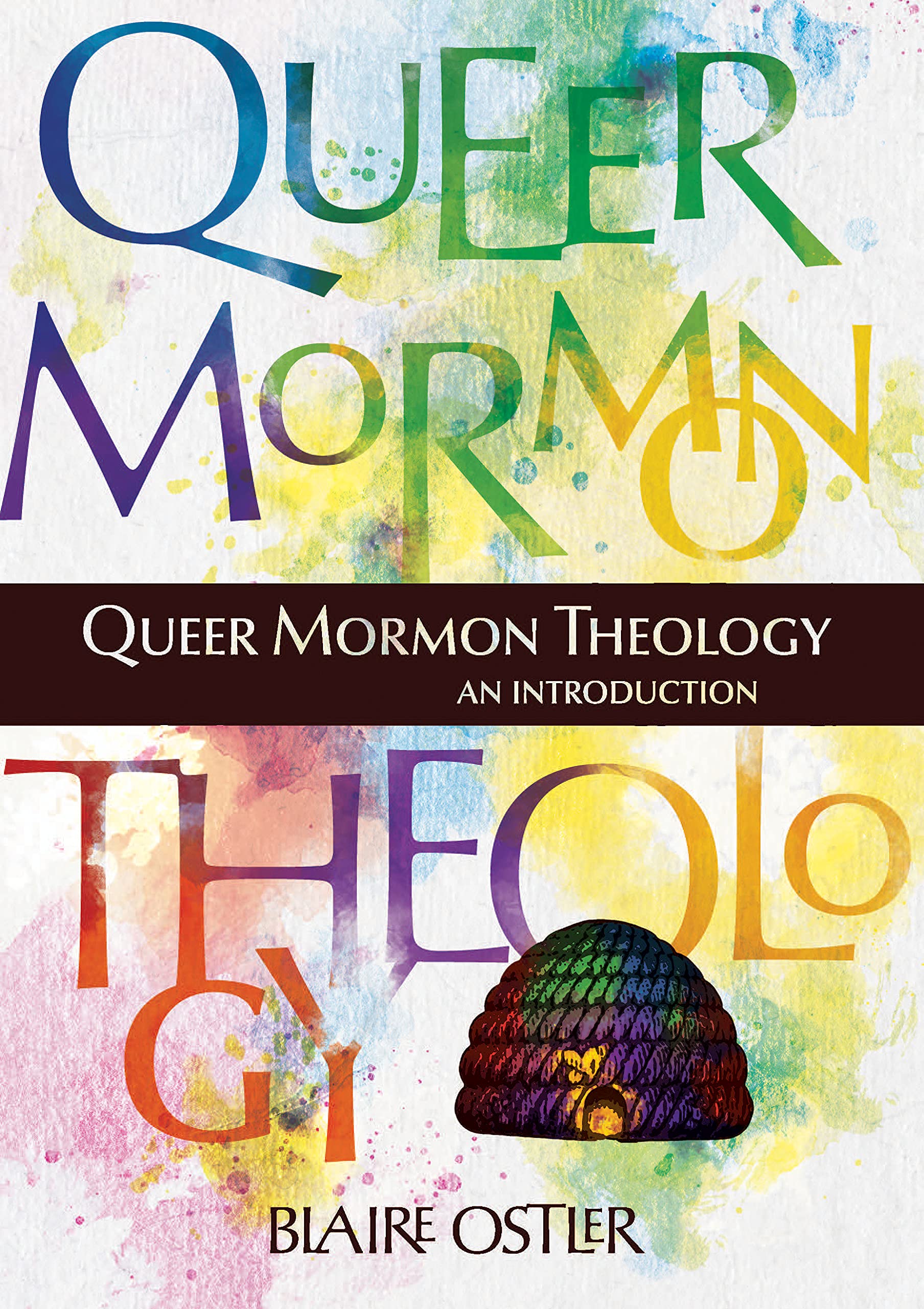 Queer Mormon Theology: An Introduction