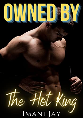 Owned by the Hot King