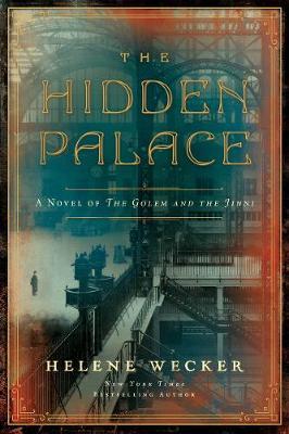 The Hidden Palace (The Golem and the Jinni, #2)
