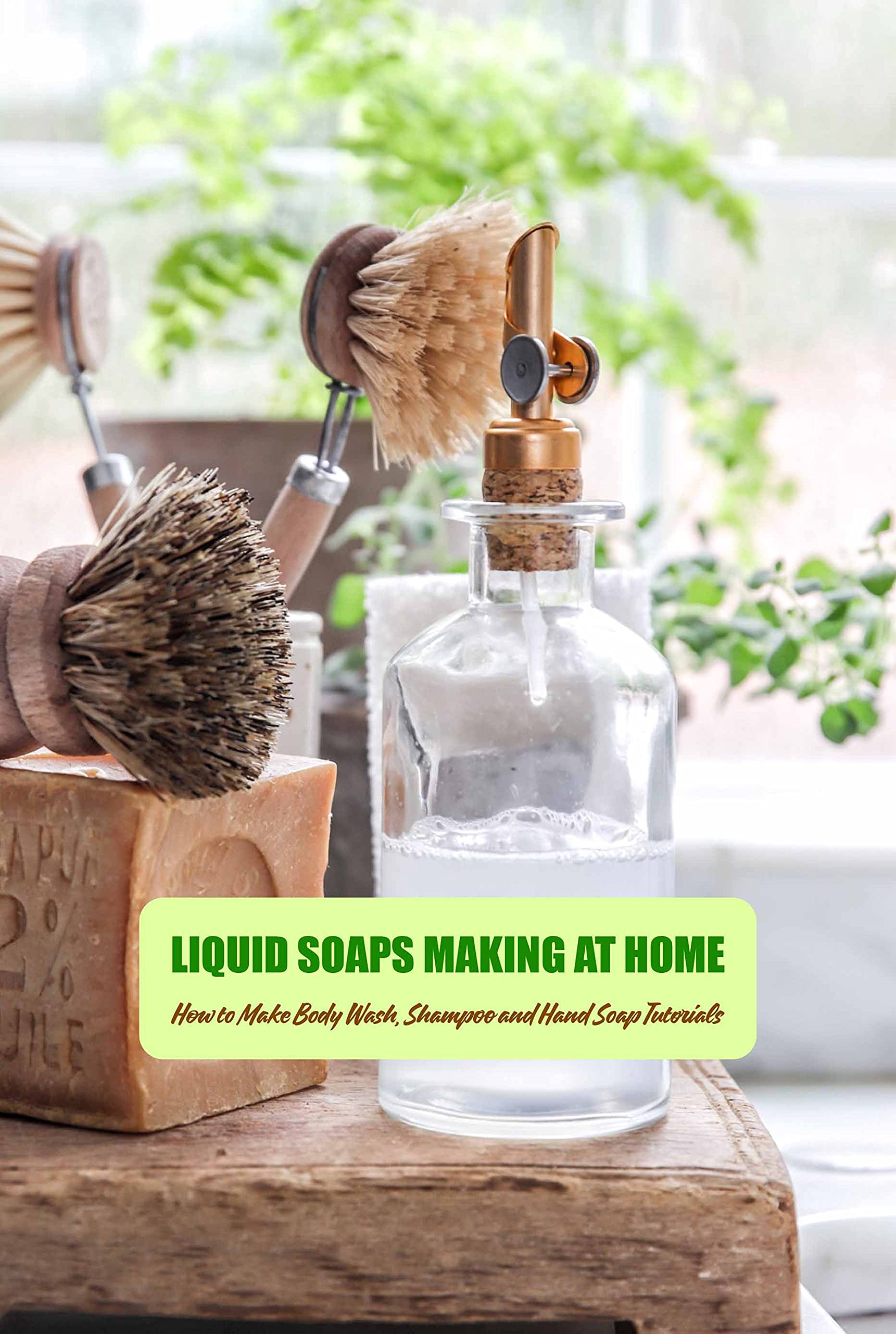 Liquid Soaps Making at Home How to Make Body Wash, Shampoo and Hand