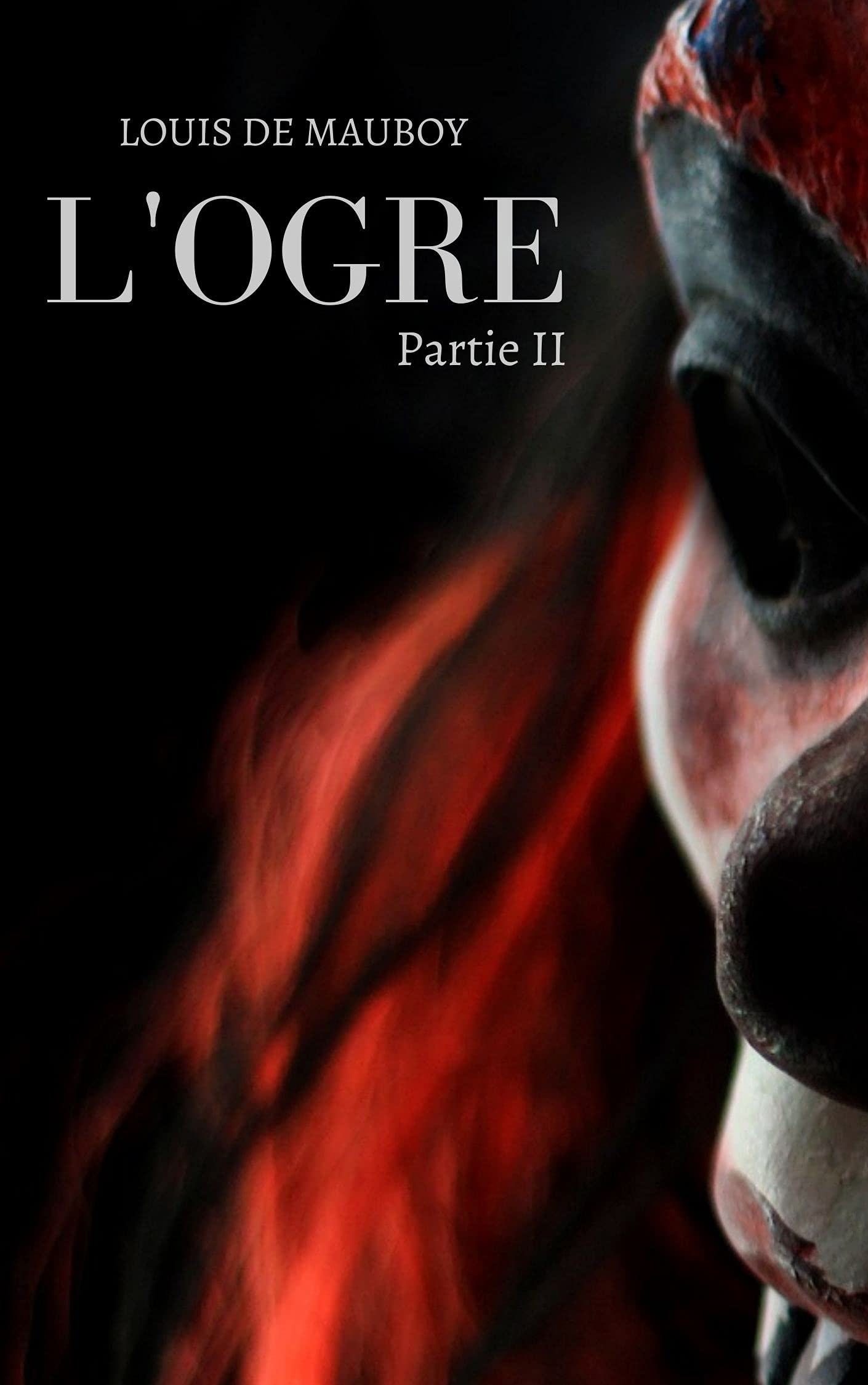L'Ogre: partie II