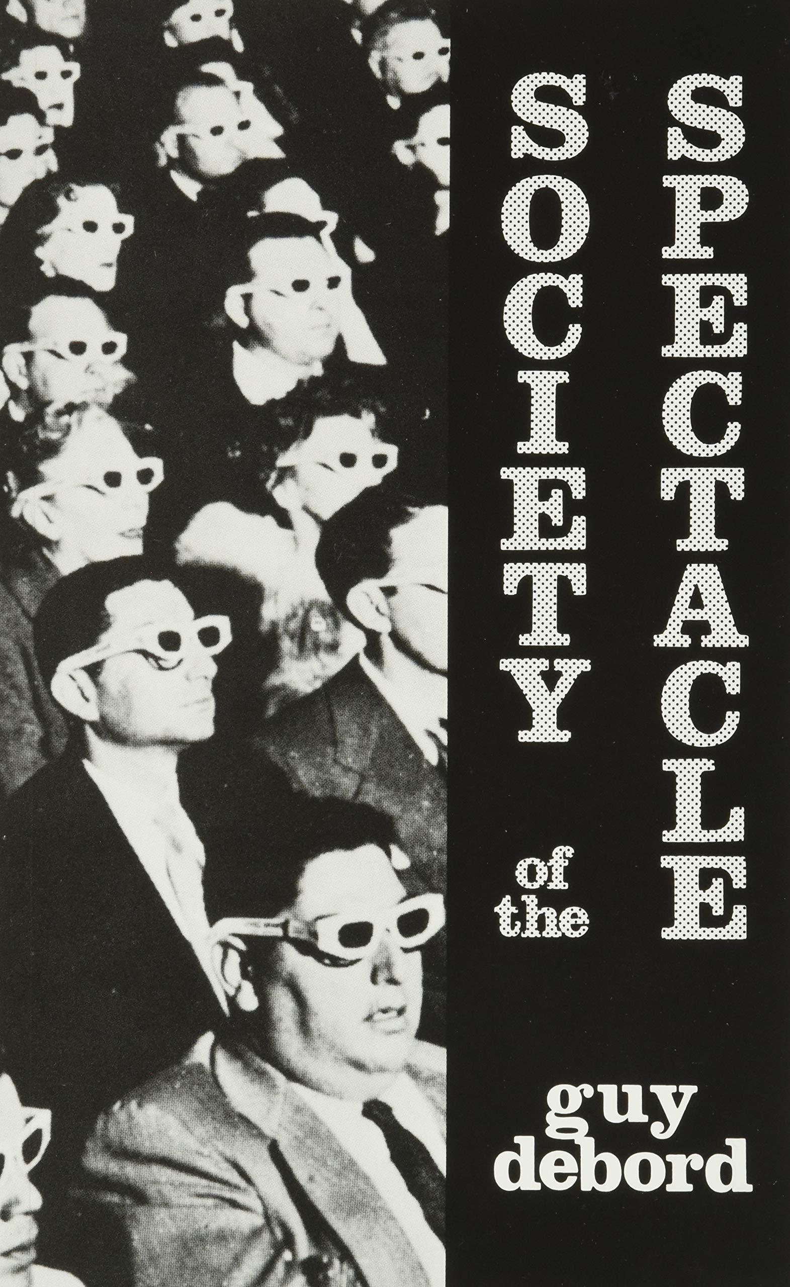 Debord Society Of The Spectacle Society of the Spectacle by Guy Debord | Goodreads