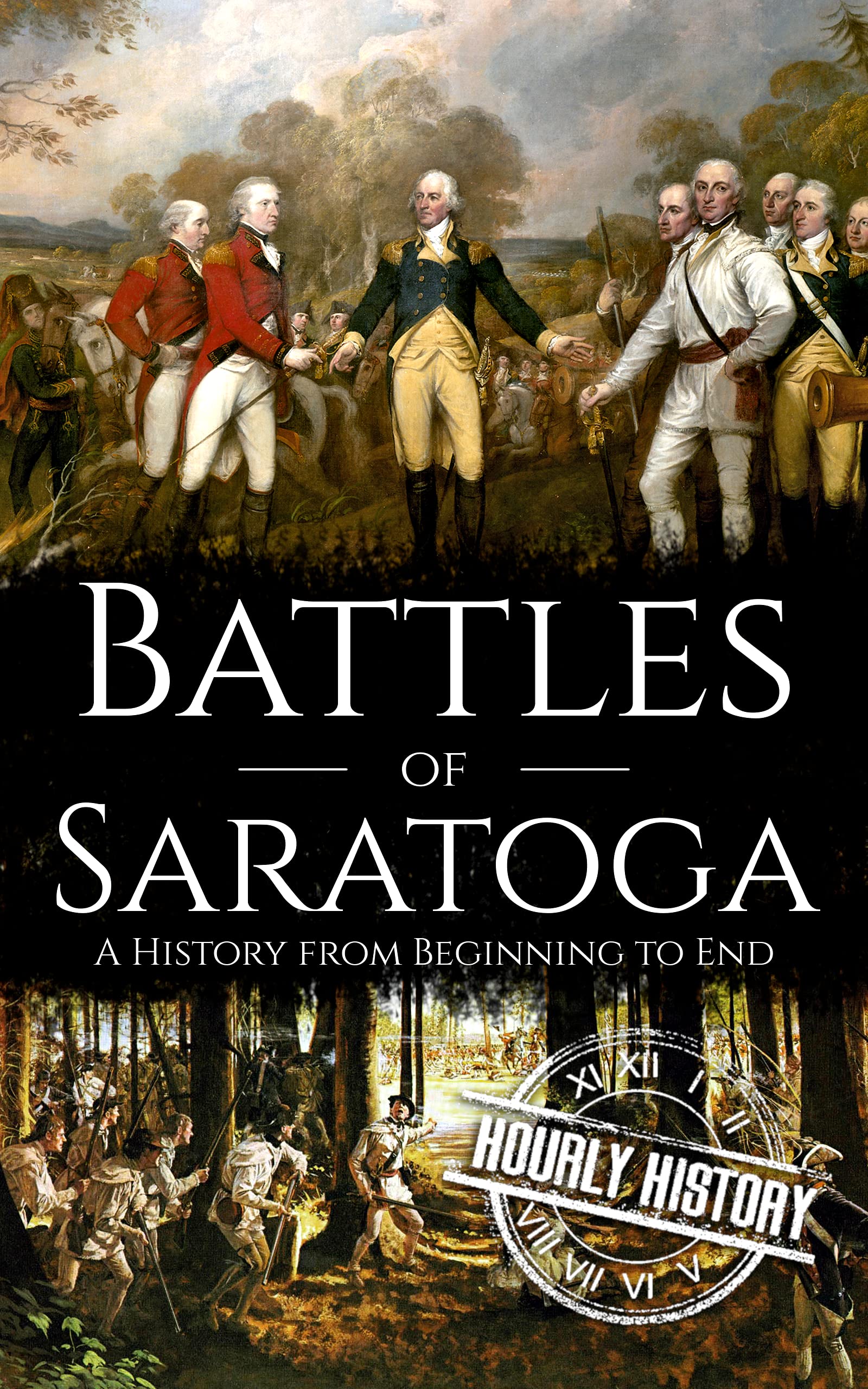 Battles of Saratoga: A History from Beginning to End