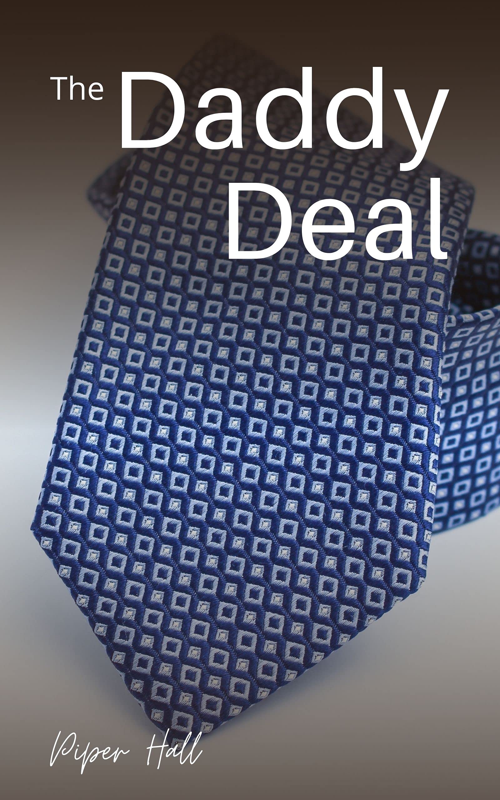 The Daddy Deal by Piper Hall | Goodreads