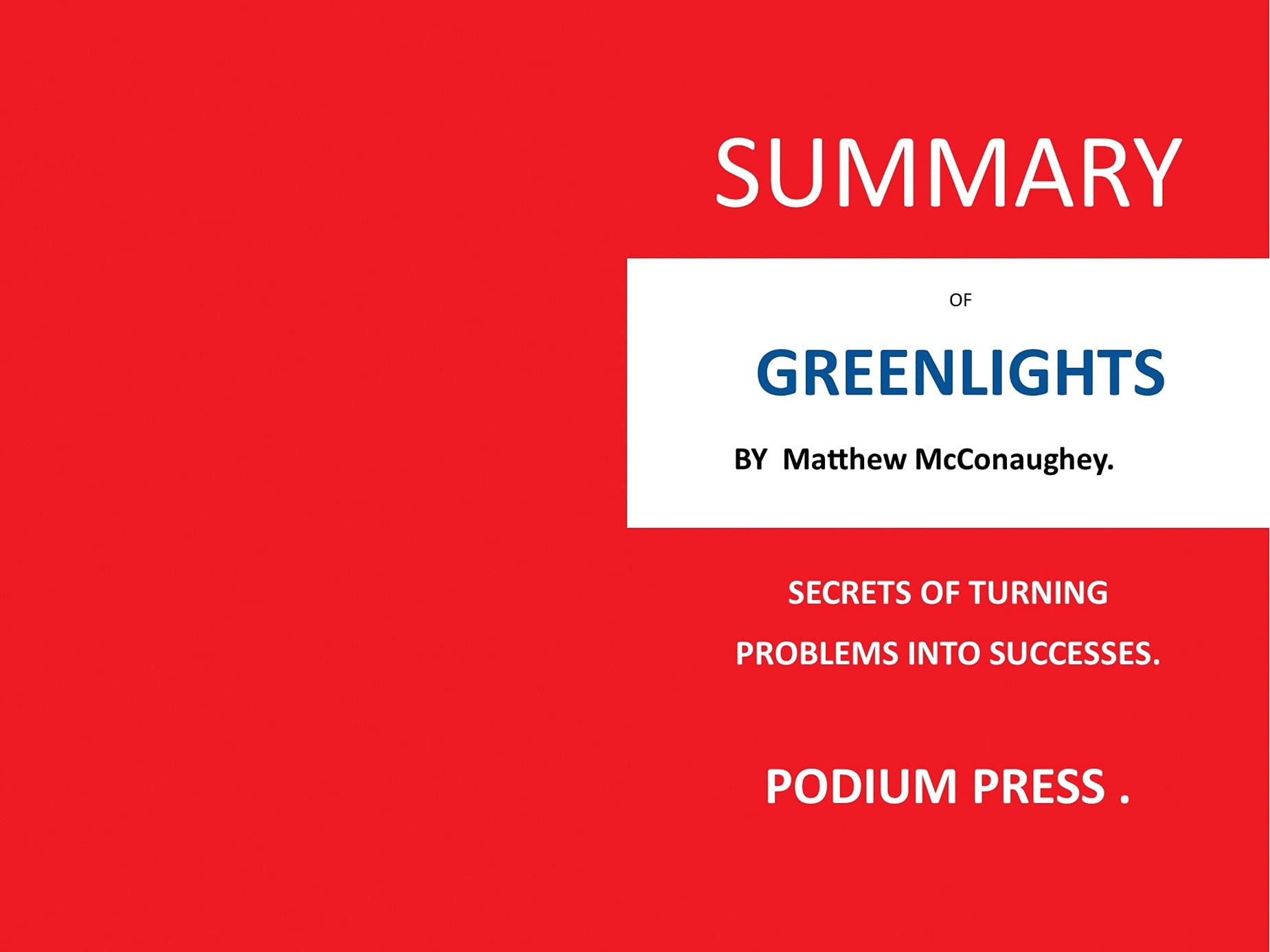 SUMMARY OF GREENLIGHTS Life secrets from Greenlights by Matthew