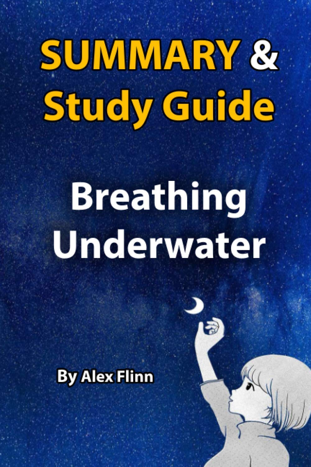 Summary & Study Guide Breathing Underwater By Alex Flinn by Accel Read