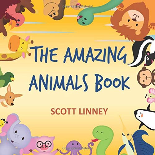 The Amazing Animals Book by Scott Linney Goodreads