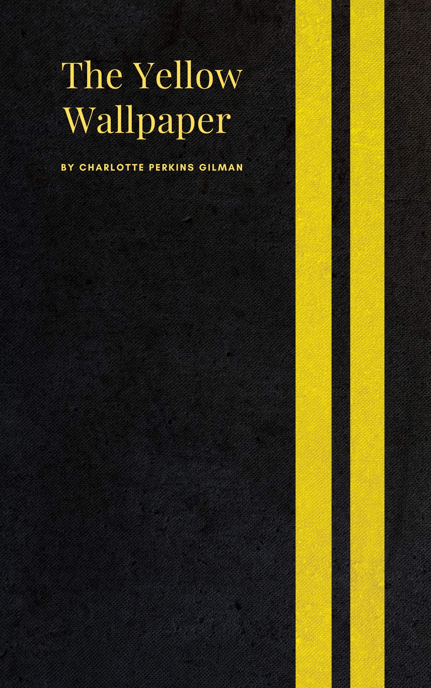 The Yellow Wallpaper by Charlotte Perkins Gilman Goodreads