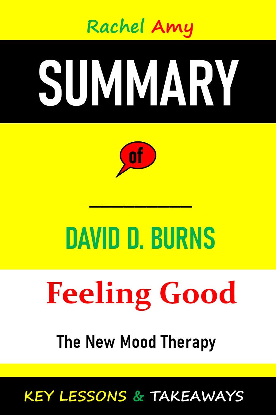 SUMMARY OF FEELING GOOD The New Mood Therapy by Rachel Amy Goodreads