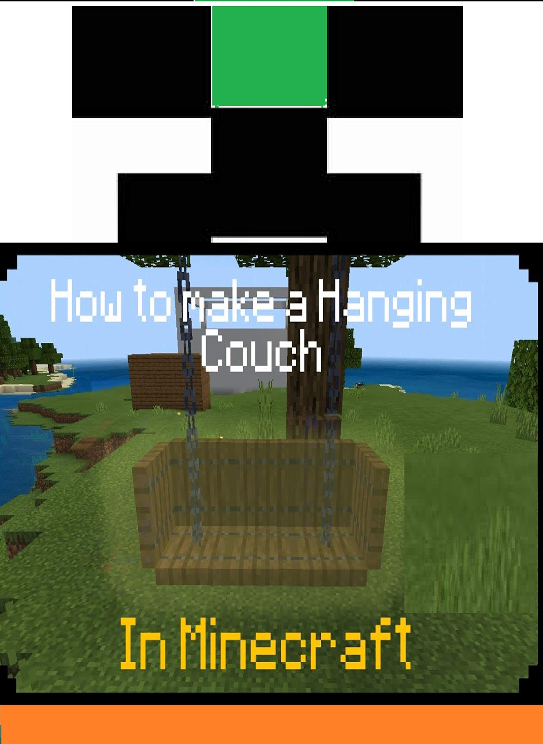 How to Make a Hanging Couch in Minecraft by Wimpy Gabi Eric Ate Brandt Goodreads