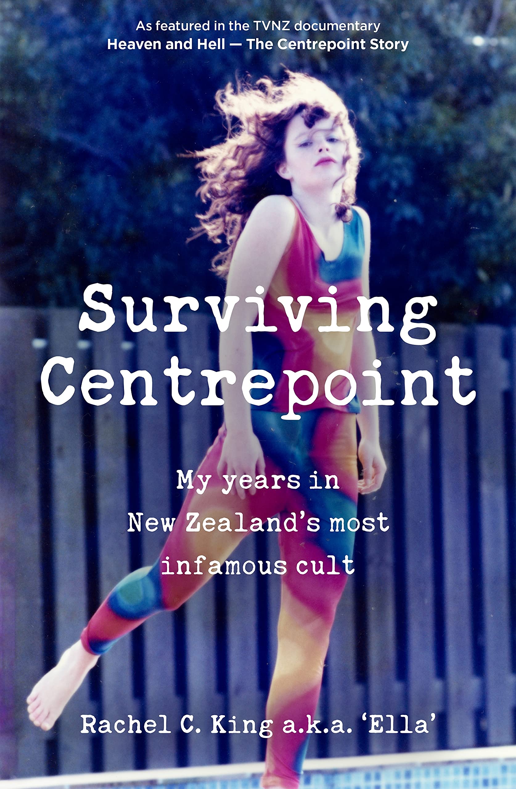 Surviving Centrepoint: My years in New Zealand’s most infamous cult