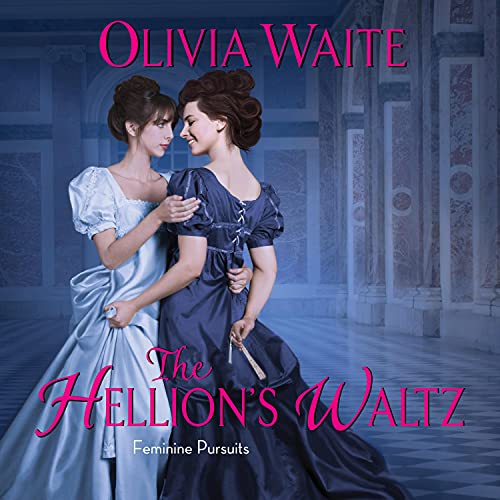 The Hellion's Waltz (Feminine Pursuits, #3)