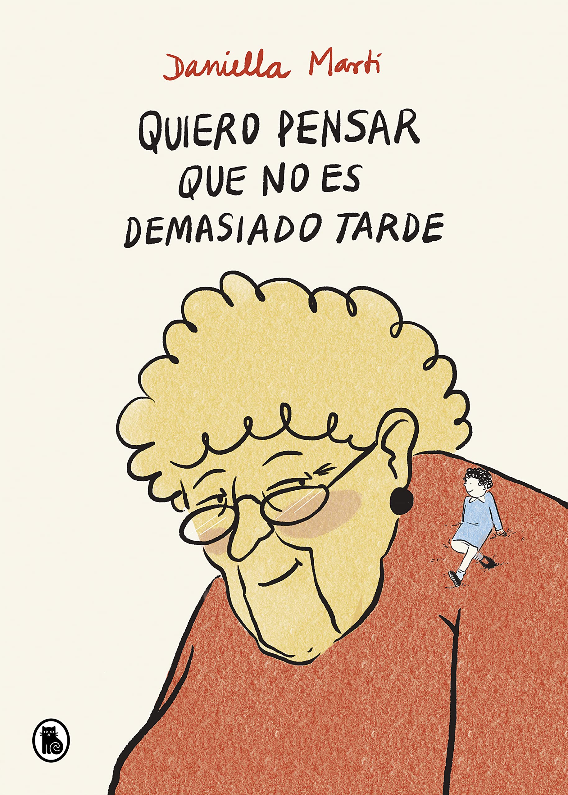 Quiero pensar que no es demasiado tarde book cover