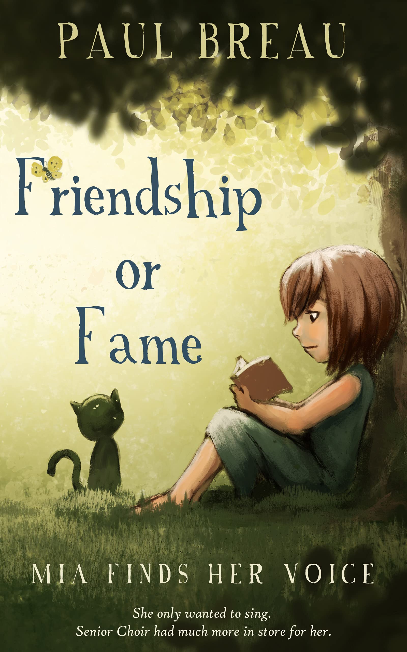 Friendship or Fame : Mia Finds Her Voice (A chapter book for girls aged 8-12 about friendship and singing in the choir)