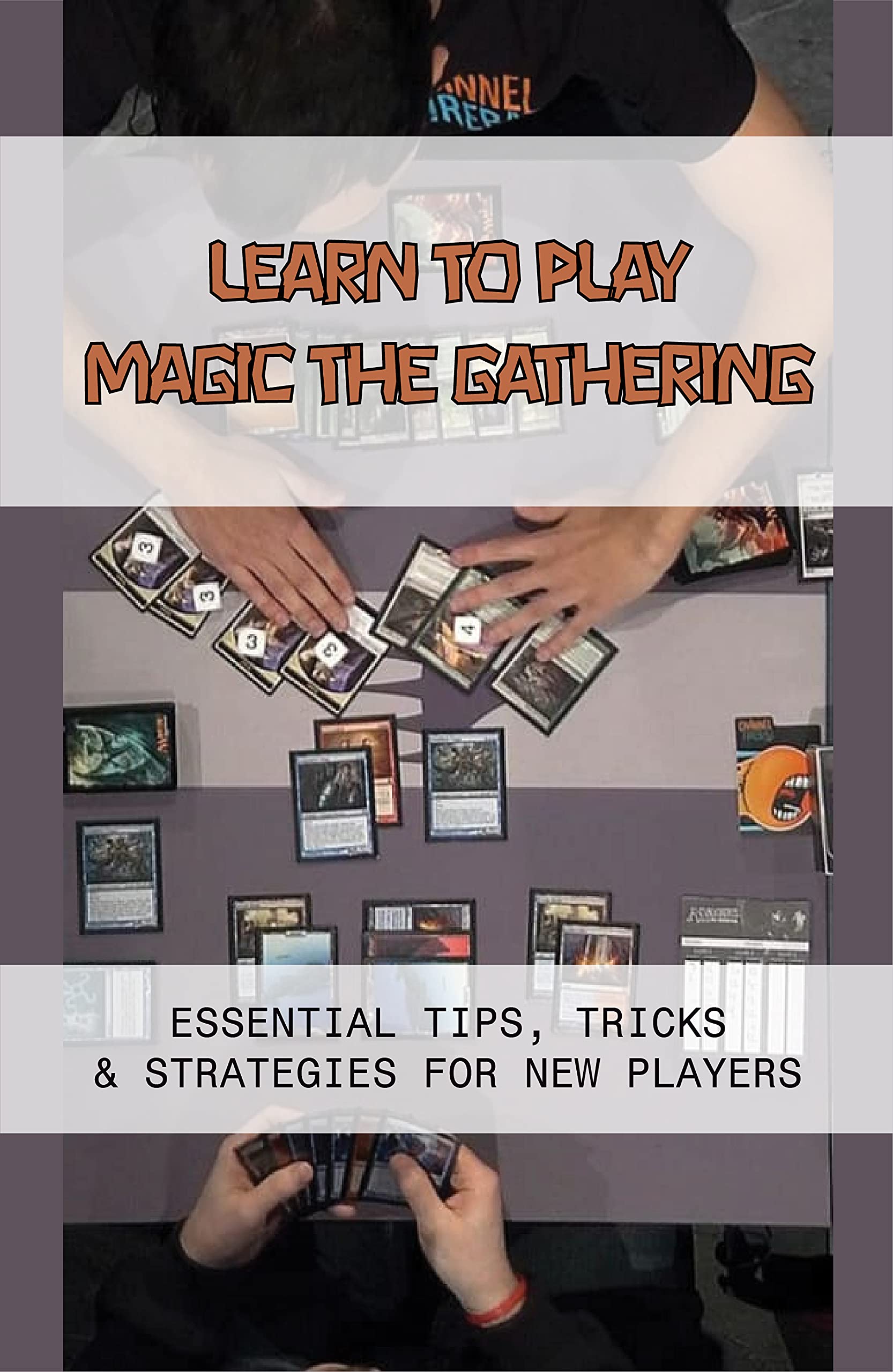 Learn To Play Magic The Gathering Essential Tips, Tricks & Strategies