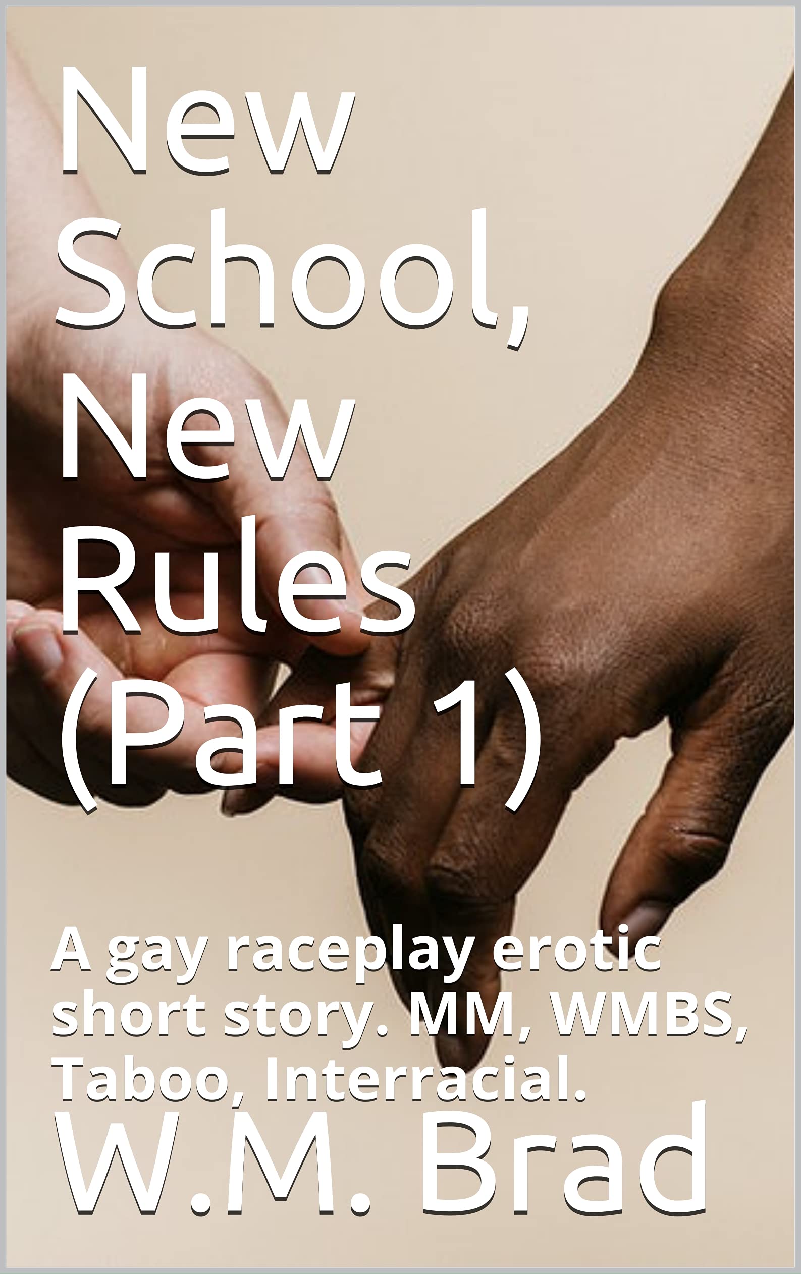 New School, New Rules (Part 1): The First Day: A gay raceplay erotic 