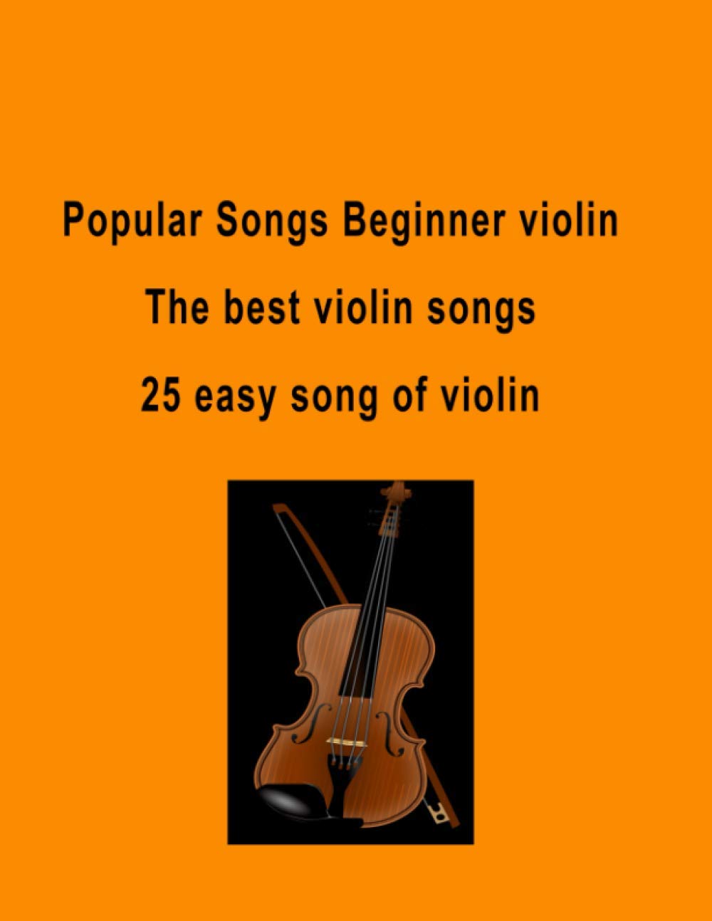 Popular songs beginner violin The best violin songs25 easy song of