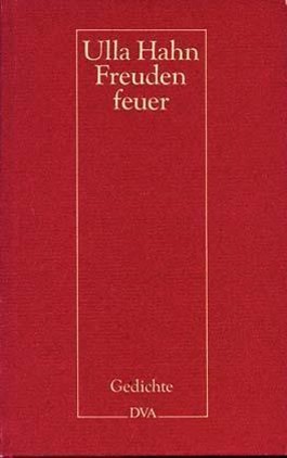 Freudenfeuer: Gedichte (German Edition) by Ulla Hahn | Goodreads