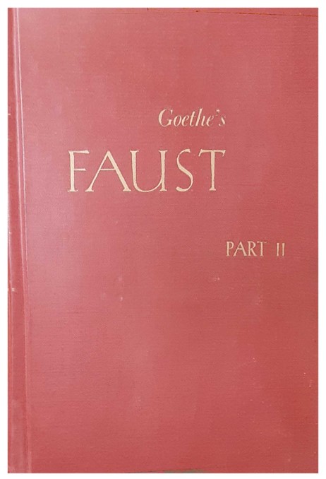 Goethe's Faust Part 2: Text and Notes by Johann Wolfgang von Goethe ...