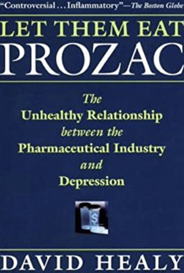 Let Them Eat Prozac The Unhealthy Relationship Between the